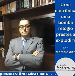 Urna eletrônica uma bomba relógio prestes a explodir