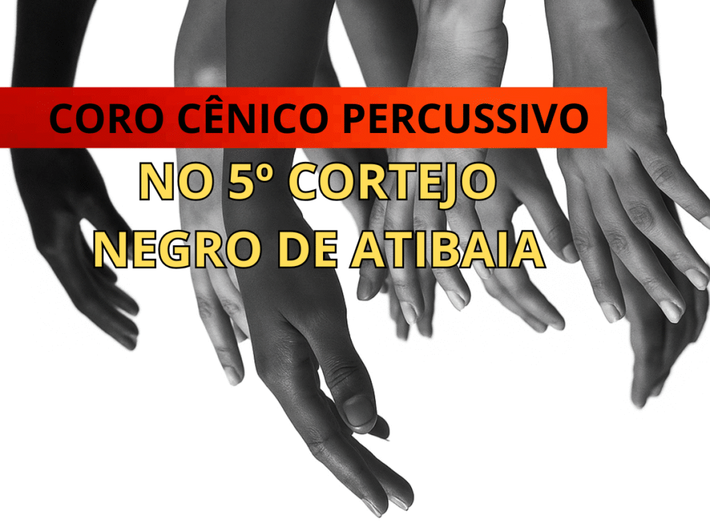 Coro Cênico Percussivo Cortejo Negro de Atibaia