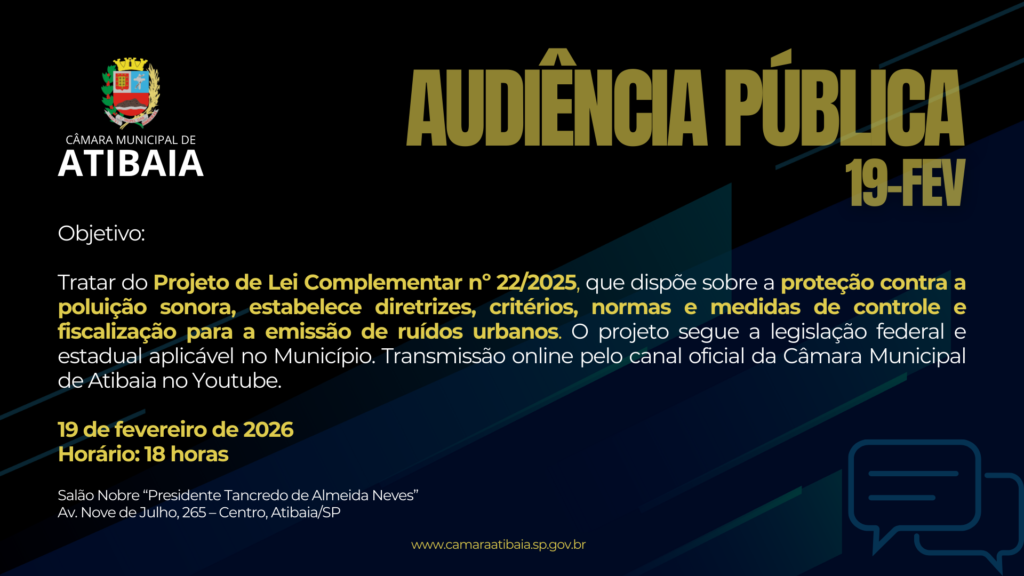 Câmara de Atibaia promove Audiência Pública para discussão de projeto da Prefeitura sobre proteção contra a poluição sonora