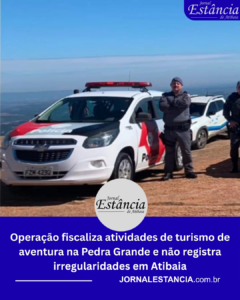 Operação fiscaliza atividades de turismo de aventura na Pedra Grande e não registra irregularidades em Atibaia